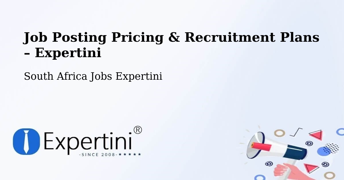 Job Posting Pricing & Recruitment Plans – Hennenman - Hennenman, South Africa Jobs Expertini
